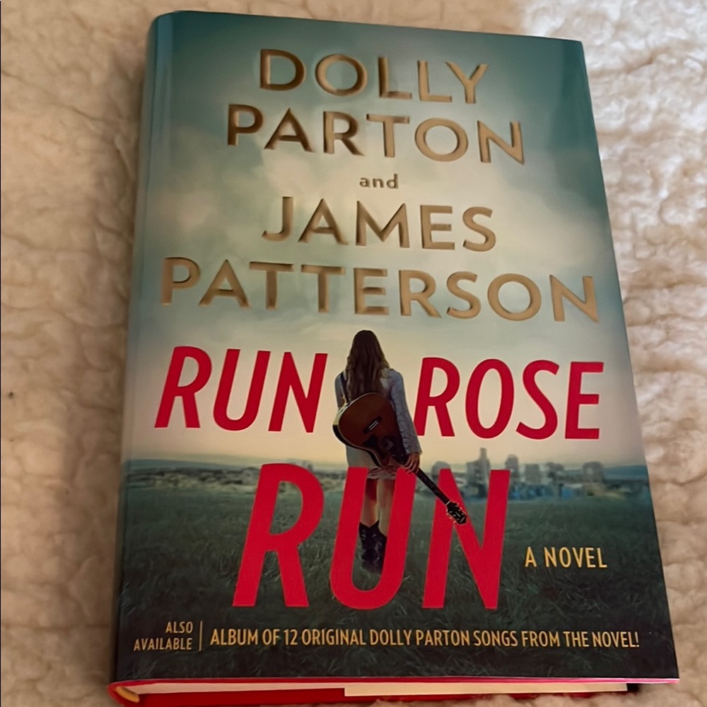 Run Rose Run Novel by Dolly Parton and James Patterson